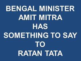 Bengal Minister Amit Mitra has something to say to Ratan Tata